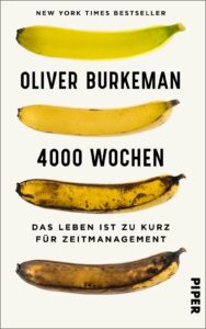 Cover: 4000 Wochen: Das Leben ist zu kurz für Zeitmanagement
